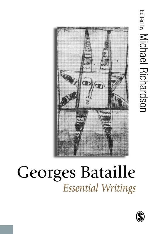 Georges Bataille: Essential Writings (Published in association with Theory, Culture & Society)