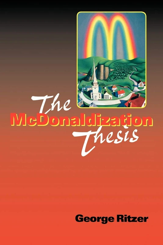 The McDonaldization Thesis: Explorations and Extensions (Studies in Rural Culture) - Image 1