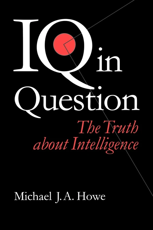 IQ in Question: The Truth about Intelligence (Sage Communications in Society])