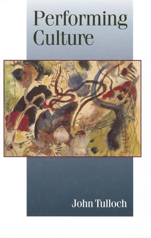 Performing Culture: Stories of Expertise and the Everyday (Published in association with Theory, Culture & Society)