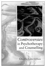 Controversies in Psychotherapy and Counselling
