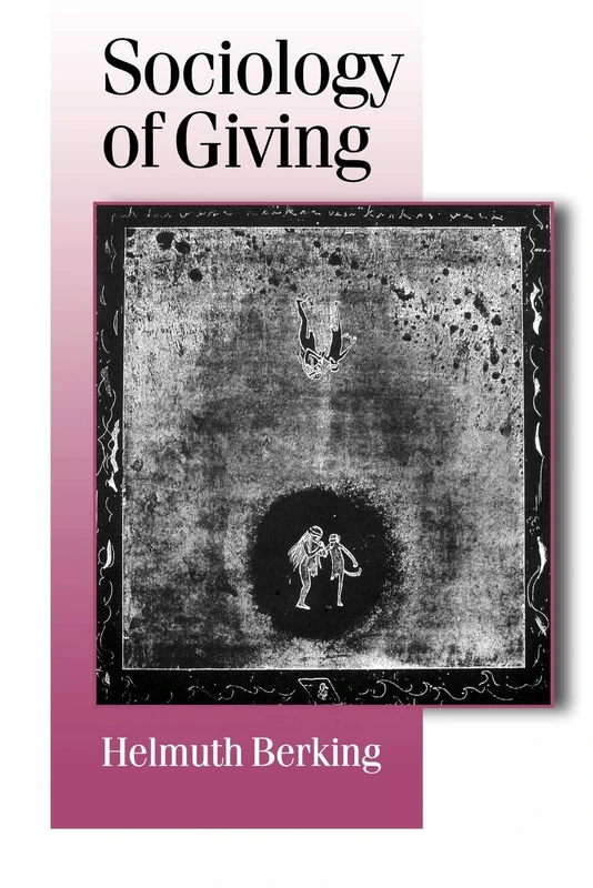 Sociology of Giving (Published in association with Theory, Culture & Society)