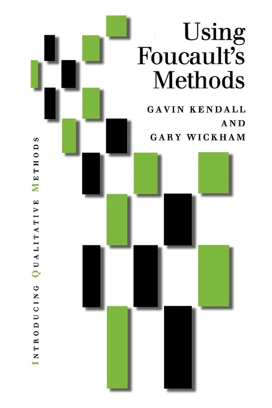 Using Foucault's Methods (Introducing Qualitative Methods series)