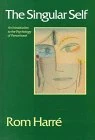 The Singular Self: An Introduction to the Psychology of Personhood