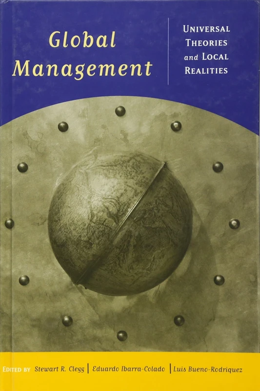 Global Management: Universal Theories and Local Realities