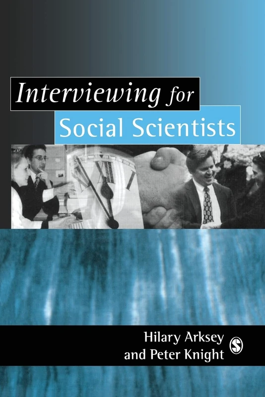 Interviewing for Social Scientists: An Introductory Resource with Examples