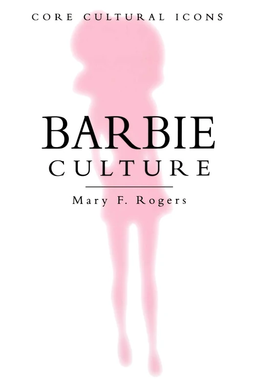 Barbie Culture (Cultural Icons series)