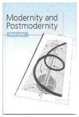 Modernity and Postmodernity: Knowledge, Power and the Self