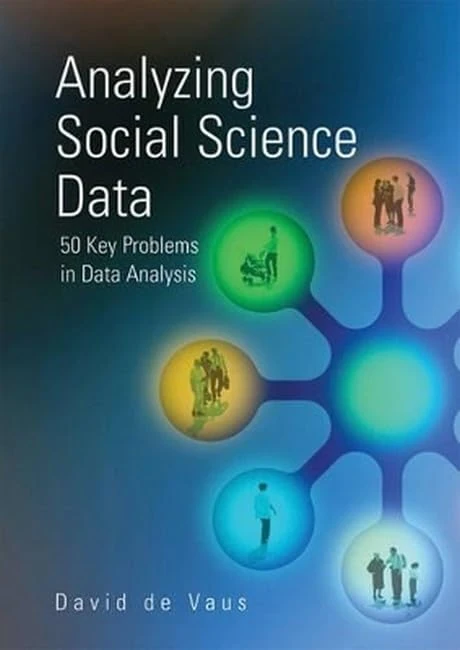 Analyzing Social Science Data: 50 Key Problems in Data Analysis