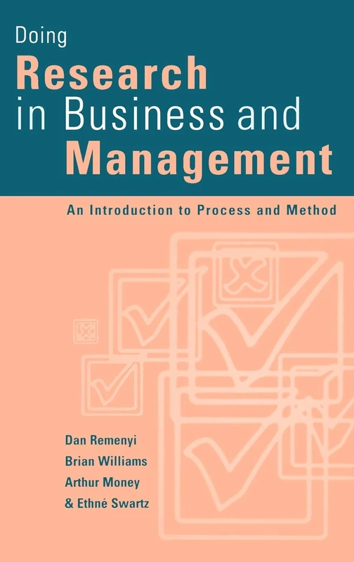 Doing Research in Business and Management: An Introduction to Process and Method