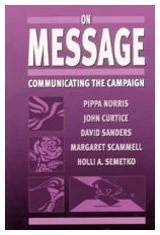 On Message: Communicating the Campaign