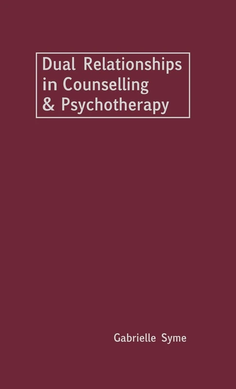 Sage Dual Relationships in Counselling & Psychotherapy Book