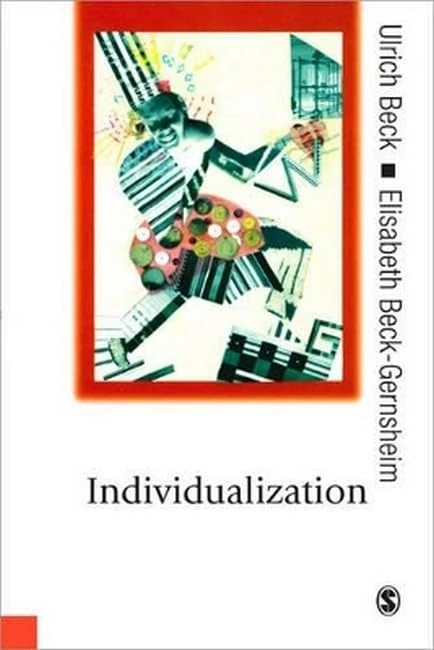 Individualization: Institutionalized Individualism and its Social and Political Consequences (Published in association with Theory, Culture & Society)