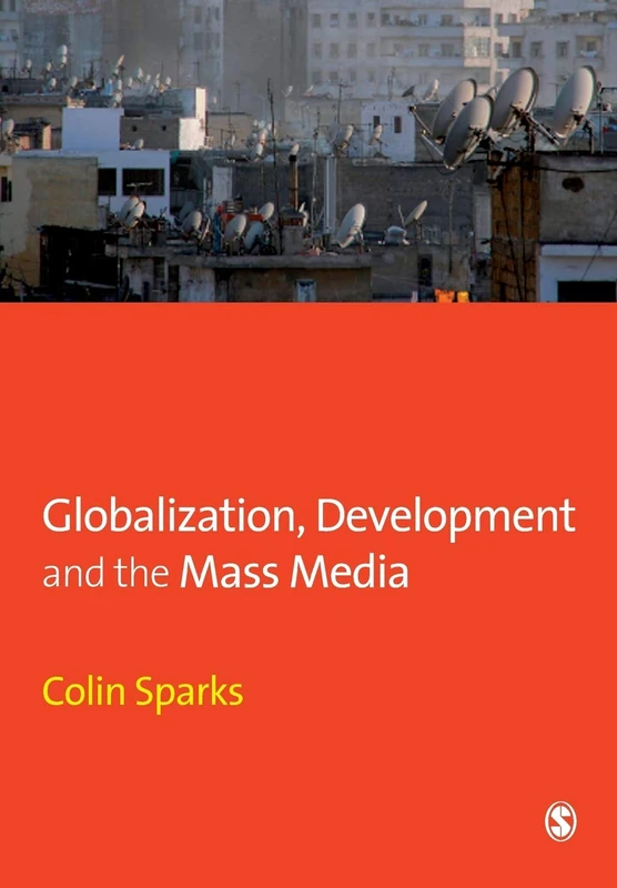 Globalization, Development and the Mass Media (Media Culture & Society) - Image 1