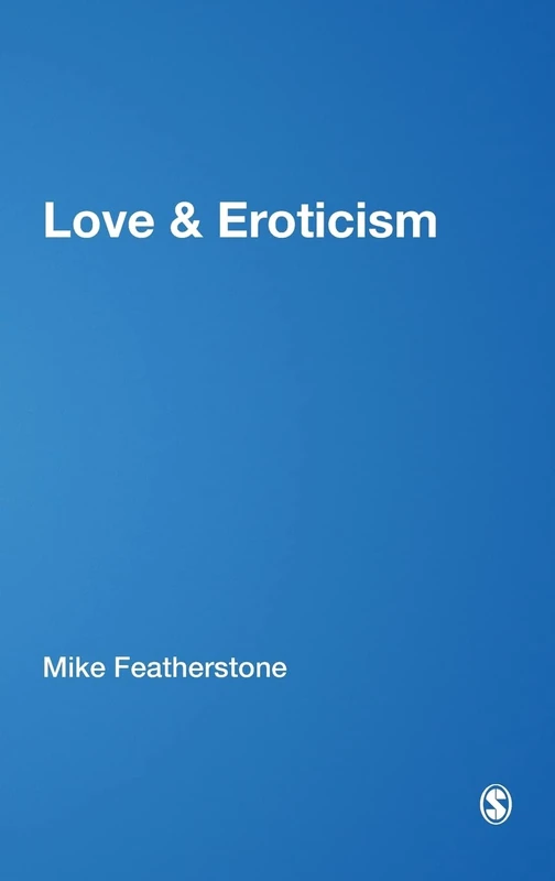Sage Publications Love & Eroticism - Sociology Book Collection