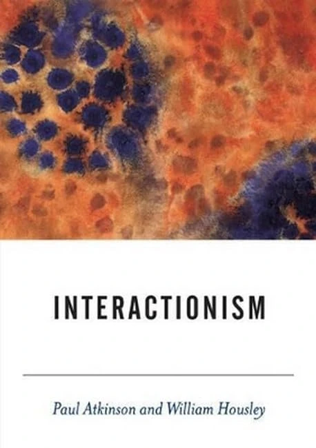 Interactionism (BSA New Horizons in Sociology)
