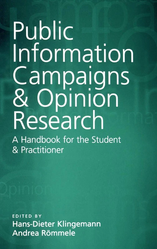 Public Information Campaigns and Opinion Research: A Handbook for the Student and Practitioner