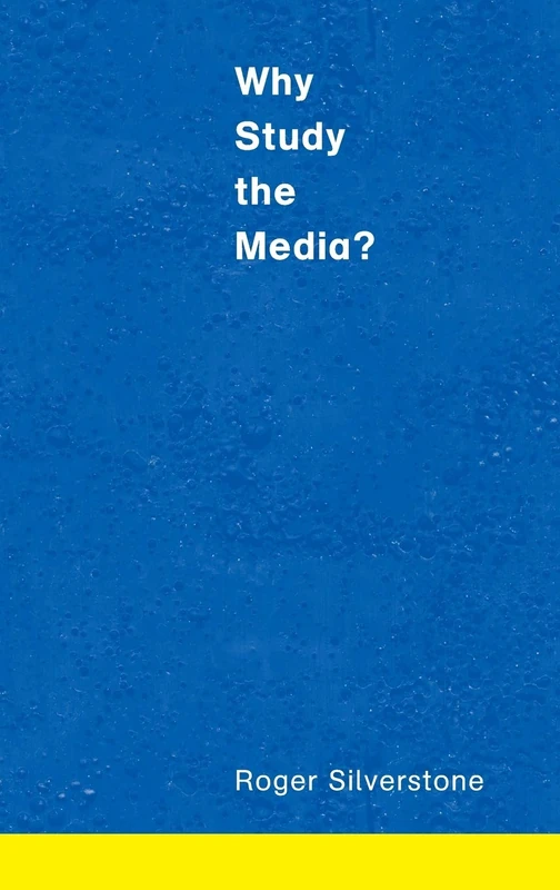 Sage Publications - Why Study the Media? - Media Theory Book
