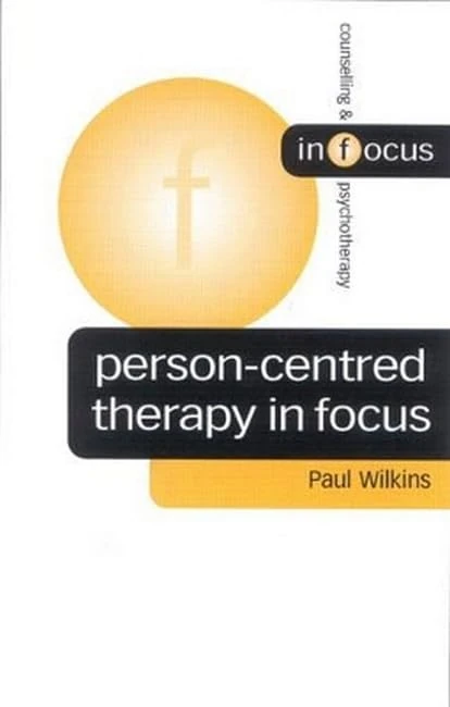 Person-Centred Therapy in Focus (Counselling & Psychotherapy in Focus Series)