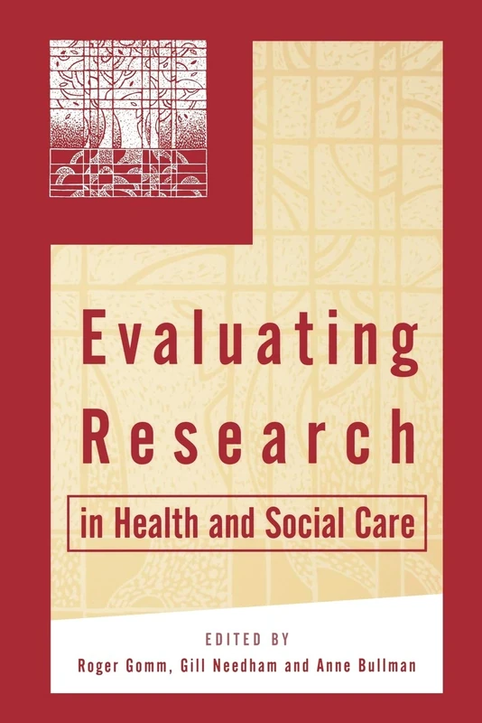 Evaluating Research in Health and Social Care (Published in association with The Open University)
