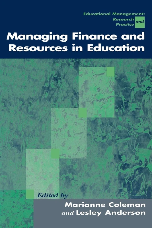 Managing Finance and Resources in Education: 4 (Centre for Educational Leadership and Management)