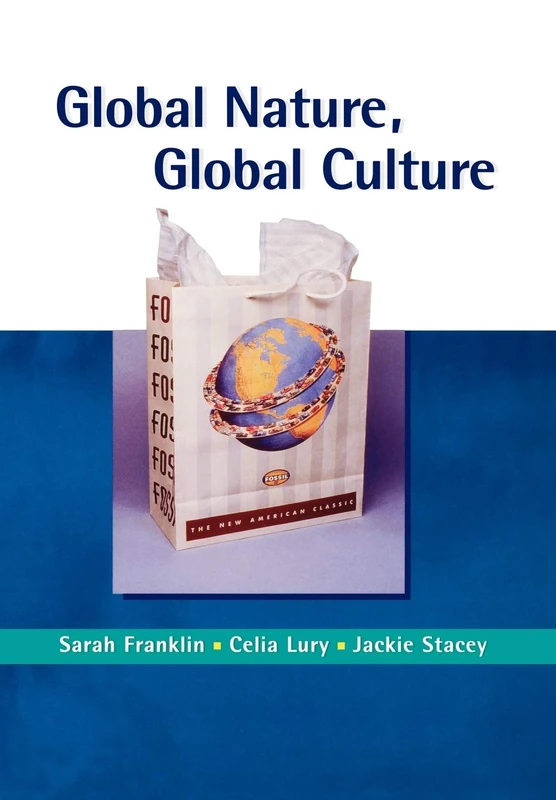 Global Nature, Global Culture (Gender, Theory and Culture series)