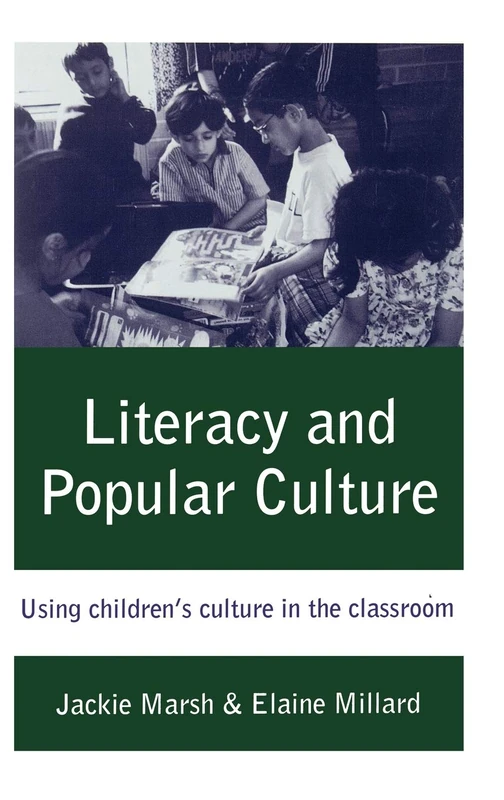 Literacy and Popular Culture: Using Children′s Culture in the Classroom