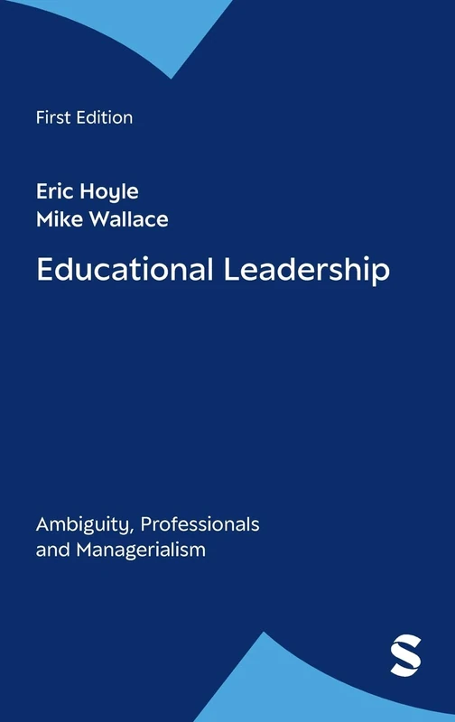 Educational Leadership: Ambiguity, Professionals and Managerialism