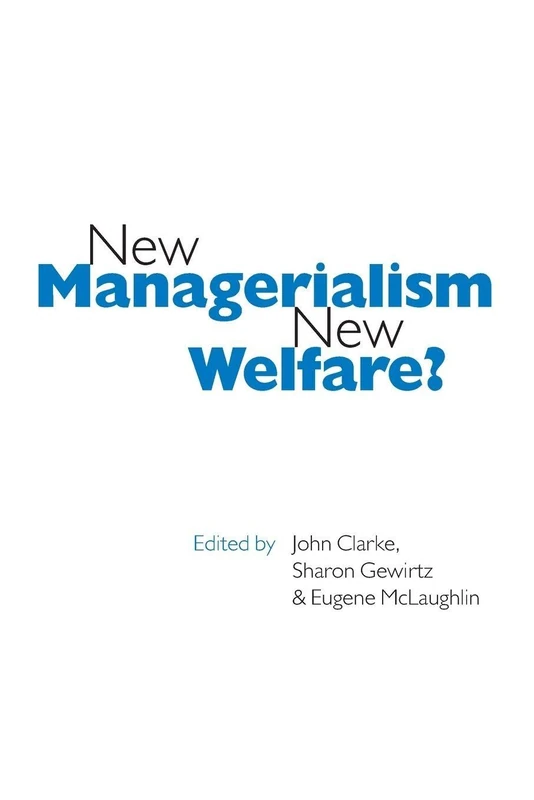 New Managerialism, New Welfare? (Published in association with The Open University)