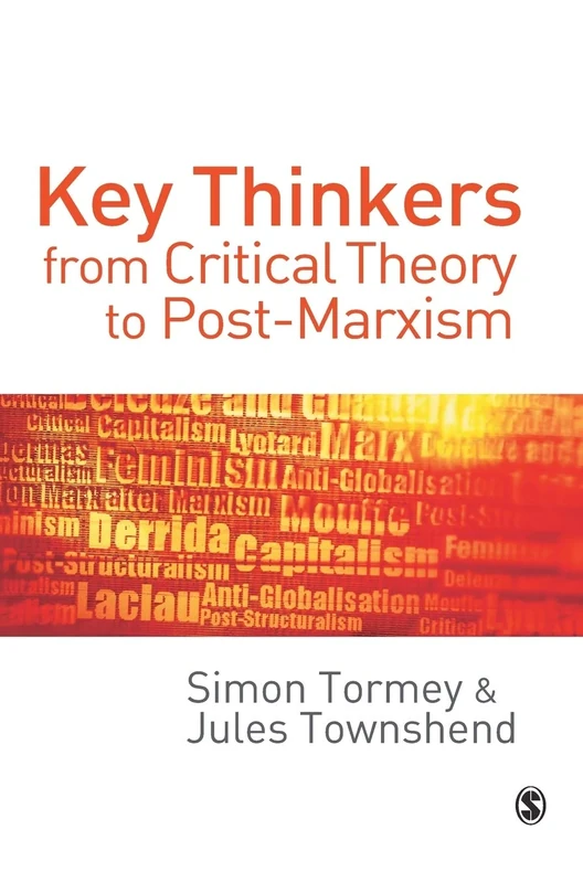 Key Thinkers from Critical Theory to Post-Marxism (SAGE Politics Texts series)