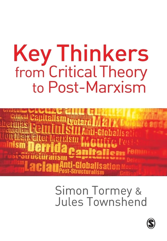 Key Thinkers from Critical Theory to Post-Marxism (SAGE Politics Texts series)