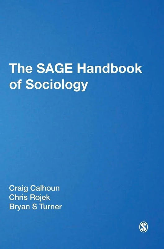Sage Publications - The SAGE Handbook of Sociology