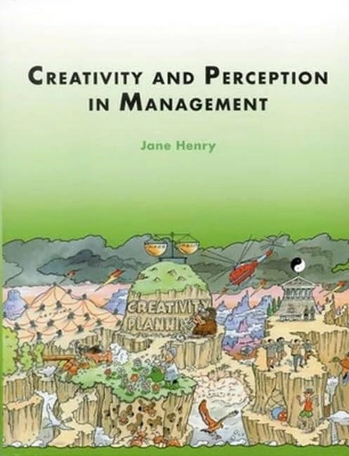 Creativity and Perception in Management (Published in association with The Open University)