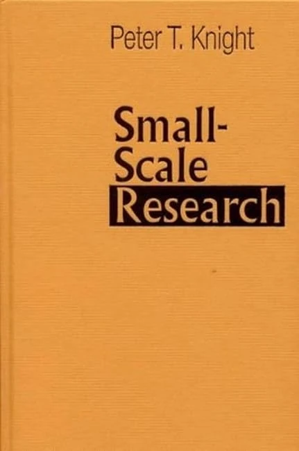 Sage Small-Scale Research: Pragmatic Inquiry in Social Science