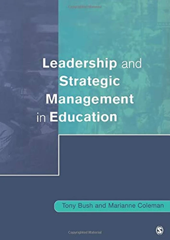 Leadership and Strategic Management in Education (Centre for Educational Leadership and Management)