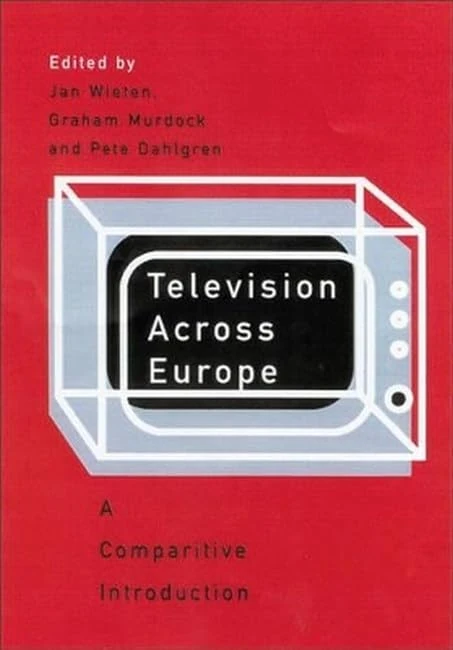 Sage Publications Television Across Europe - Comparative Book
