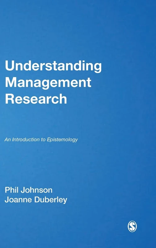 Understanding Management Research: An Introduction to Epistemology