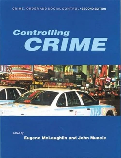 Controlling Crime (Published in association with The Open University)