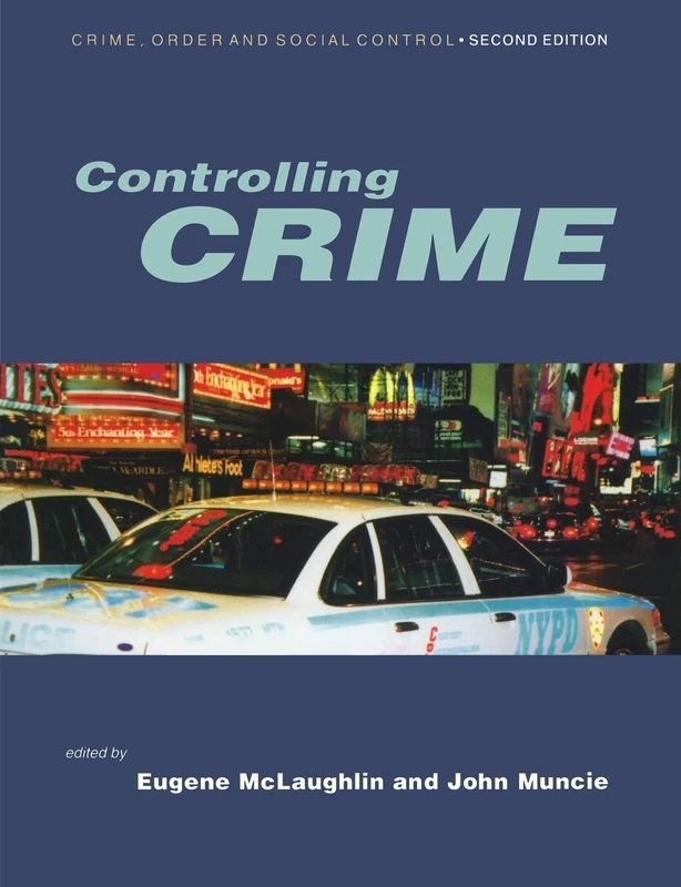 Controlling Crime (Published in association with The Open University)