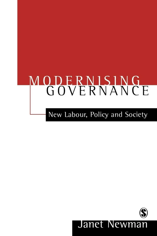 Sage Modernizing Governance - New Labour, Policy and Society