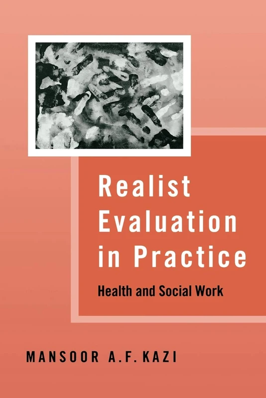 Realist Evaluation in Practice Health And Social Work