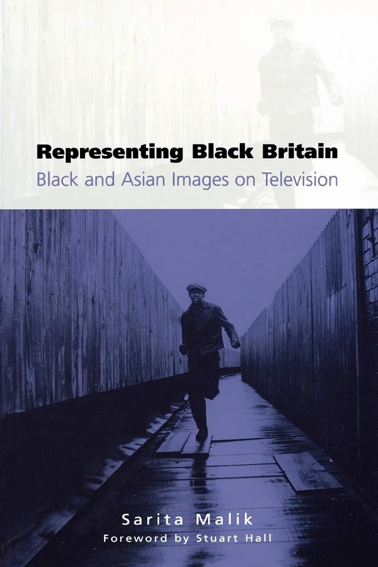 Representing Black Britain: Black and Asian Images on Television (Culture, Representation and Identity series)