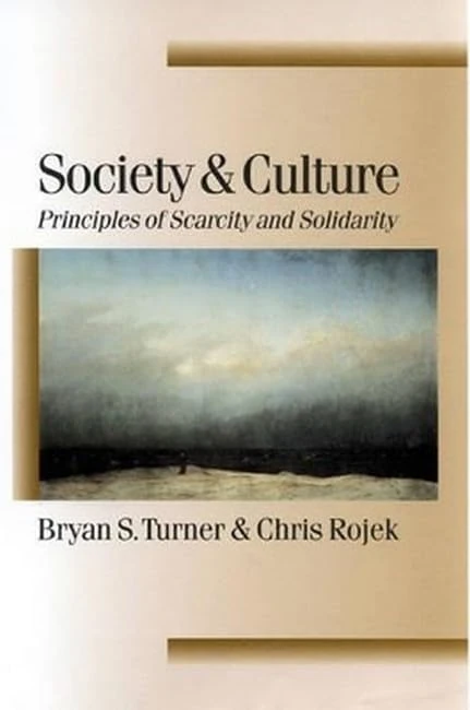 Society and Culture: Scarcity and Solidarity (Published in association with Theory, Culture & Society)