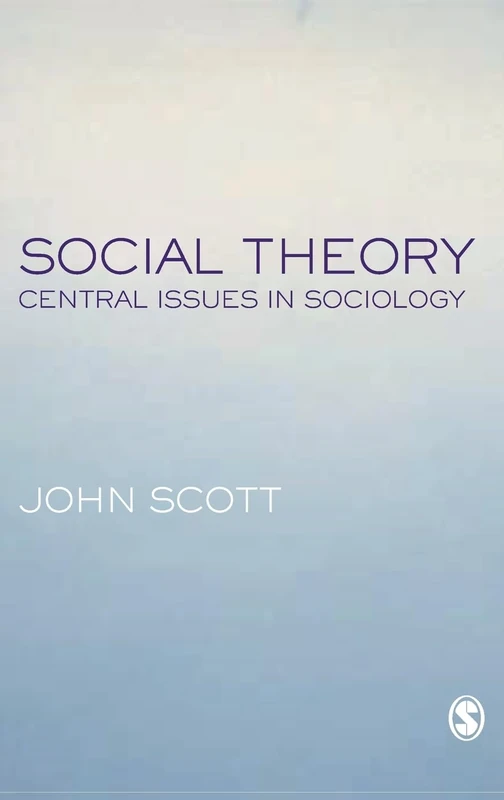Social Theory: Central Issues in Sociology