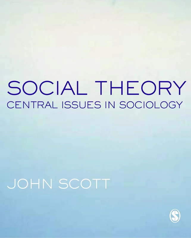 Social Theory: Central Issues in Sociology