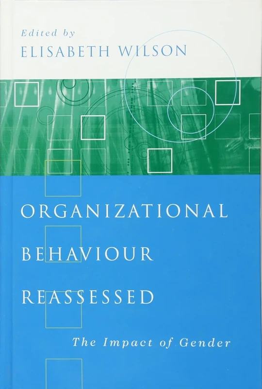 Organizational Behaviour Reassessed: The Impact of Gender