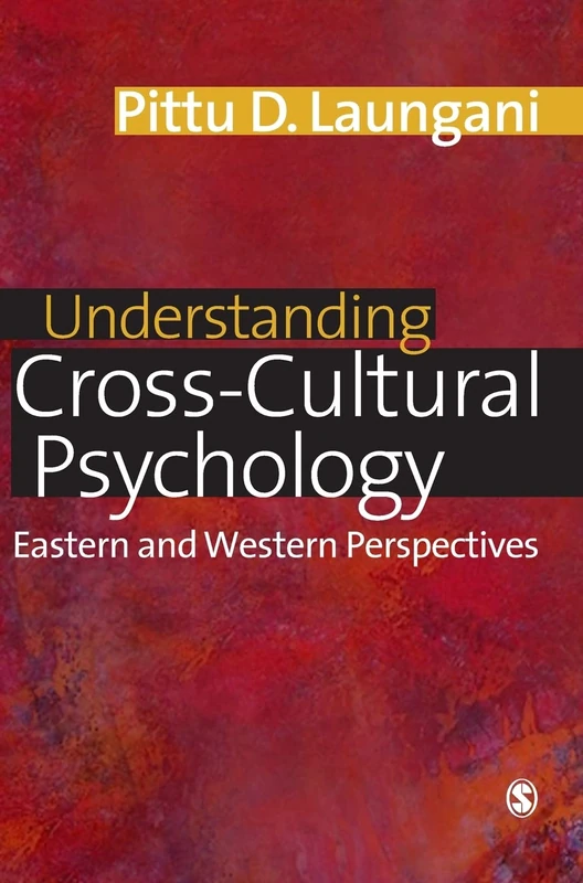 Sage Understanding Cross-Cultural Psychology: Eastern and Western