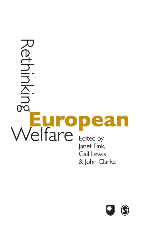 Rethinking European Welfare: Transformations of European Social Policy (Published in association with The Open University)