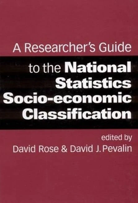 A Researcher′s Guide to the National Statistics Socio-economic Classification