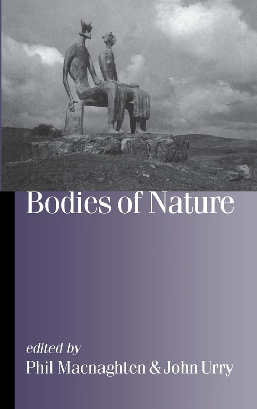 Bodies of Nature (Published in association with Theory, Culture & Society)